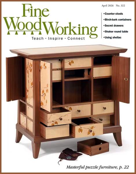 Fine Woodworking №322 (March-April 2026)