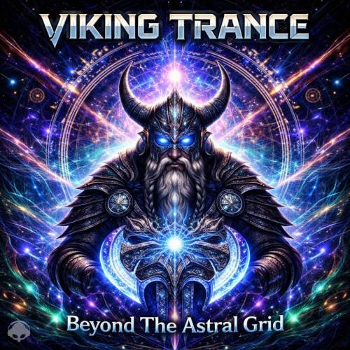 (Psytrance) Viking Trance - Beyond The Astral...