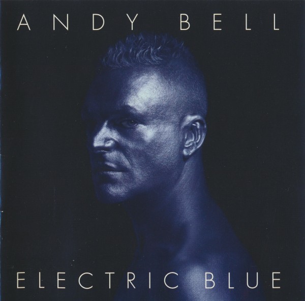 Andy Bell (Eeasure) - Electric Blue (2005) (Lossless + 320) Andy Bell (Eeasure) - Electric Blue (2005) (Lossless + 320)