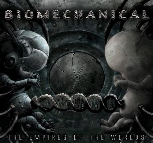 Biomechanical - The Empires Of The Worlds (2005) (LOSSLESS)