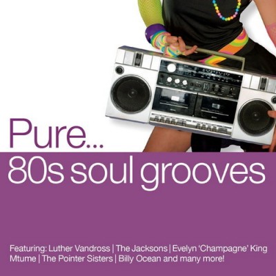 Pure... 80s Soul Grooves (4CD) (2013) FLAC