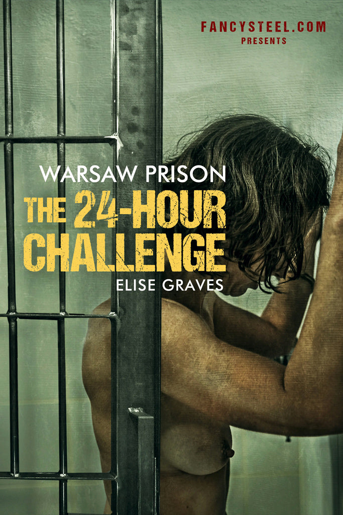 Elise Graves - Warsaw Prison The 24 Hour Challenge / Варшавская тюрьма: 24-часовой вызов