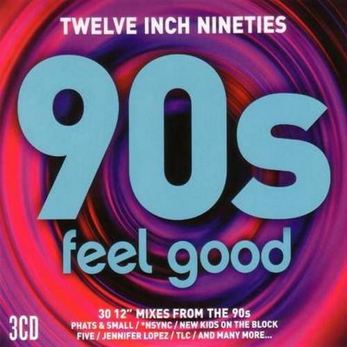Twelve Inch Nineties 90s Feel Good (3CD) (2017) FLAC