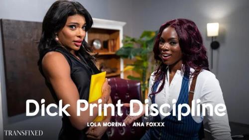 Ana Foxxx, Lola Morena - Dick Print Discipline [FullHD, 1080p] [AdultTime.com, TransFixed.com]