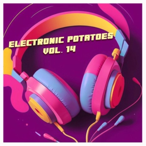 VA - Electronic Potatoes Vol. 14 (2025) mp3