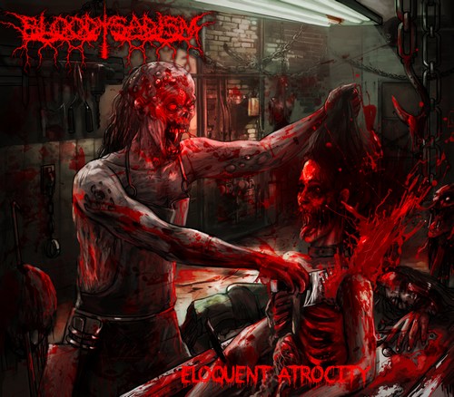 Bloody Sadism - Eloquent Atrocity (2019) (LOSSLESS)