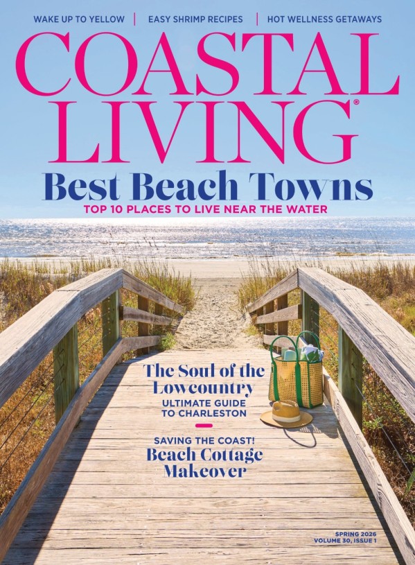 Coastal Living - Vol. 30. Issue 01, Spring 2026