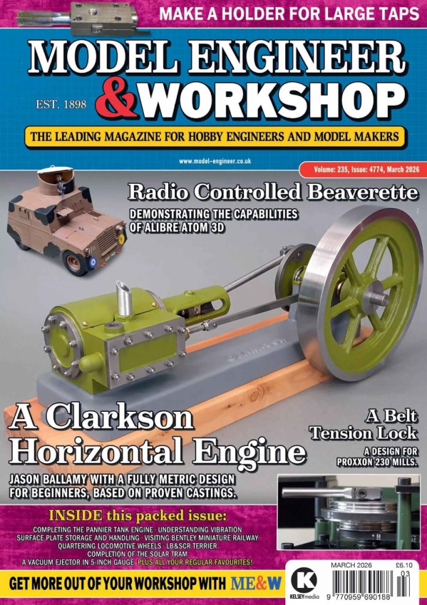 Model Engineer & Workshop - Volume 235 Issue 4774, March 2026