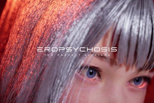 Eropsychosis: The Project Elysiara