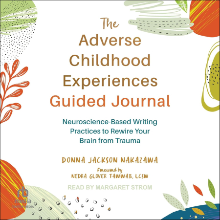 The Adverse Childhood Experiences Guided Journal (Audiobook)