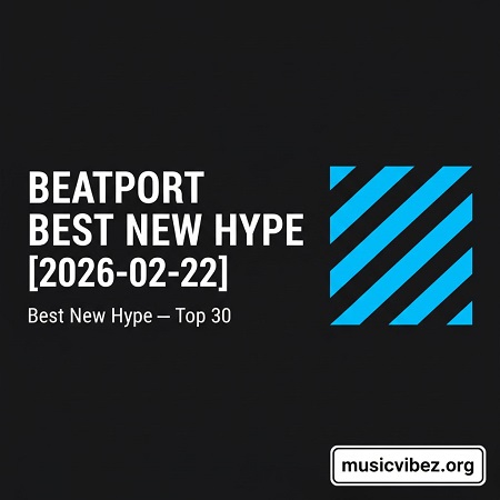 Beatport Best New Hype [2026-02-22]
