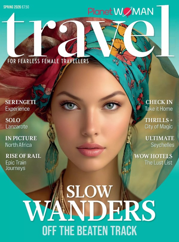 Planet Woman Travel - Issue 7 2026
