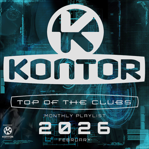 KONTOR Top Of The Clubs Monthly Playlist (2026.02)