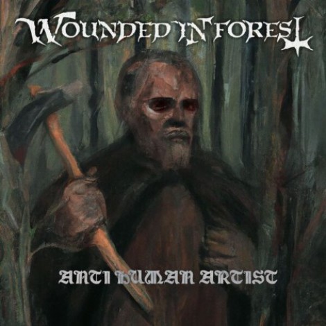Wounded In Forest - Antihuman Artist (2025) flac