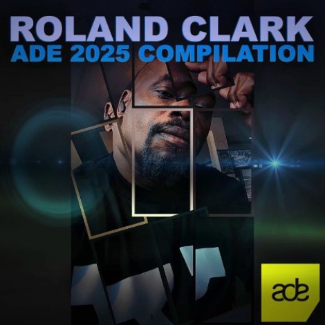 Roland Clark - ADE (2025) Compilation (2025) mp3