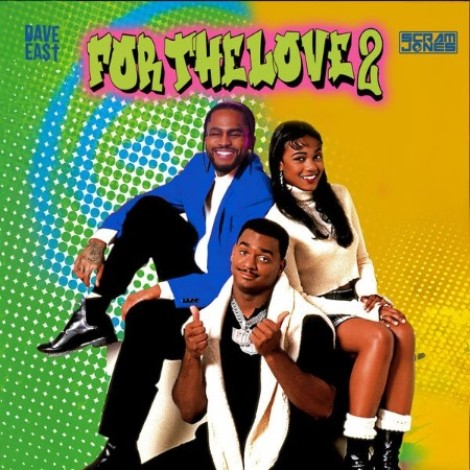 Dave East x Scram Jones - FOR THE LOVE 2 (2026) mp3