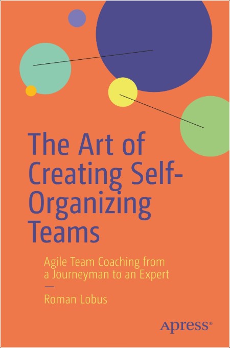 Lobus R  The Art of Creating Self-Organizing Teams  Agile Team Coaching   2026