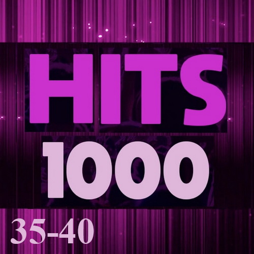 Hits 1000 35-40 (2024) FLAC