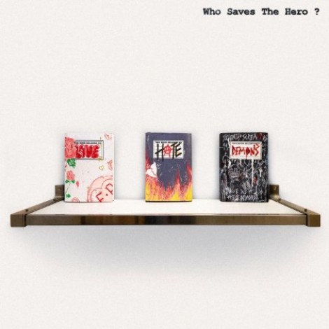 Who Saves the Hero? - Love Hate Demons (2026) mp3