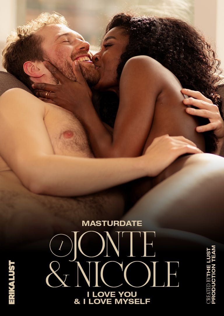 Jonte, Nicole Kitt, Jonte & Nicole - Masturdate: I Love You And I Love Myself With Nicole & Jonte