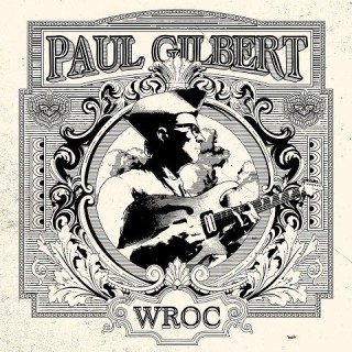 (Progressive / Hard Rock) Paul Gilbert - WROC -...