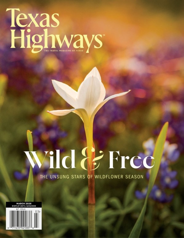 Texas Highways Magazine - March 2026