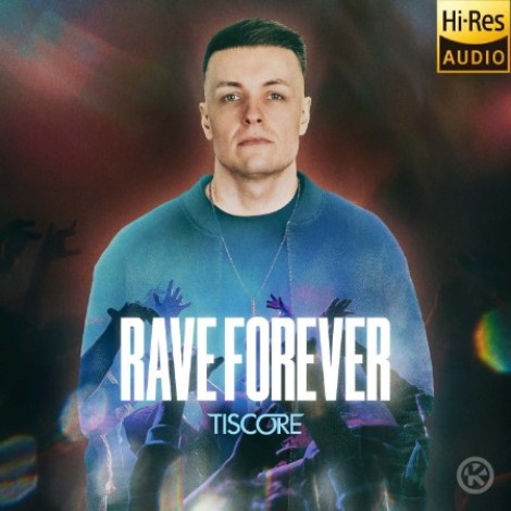 Tiscore - Rave Forever (2026) flac