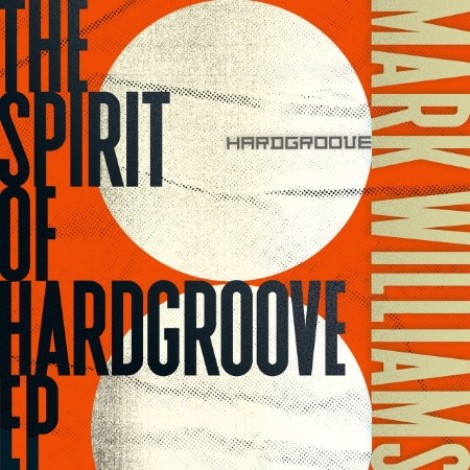 Mark Williams feat Siobahn Waters - The Spirit Of Hardgroove EP (2026) flac