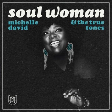 Michelle David & The True-Tones - Soul Woman (2026) flac