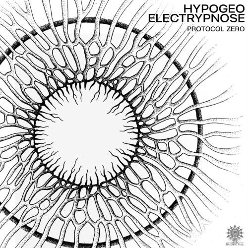 (Psytrance) HypoGeo & Electrypnose - Protocol...