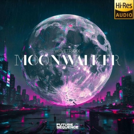 Wavetraxx - Moonwalker (2026) flac
