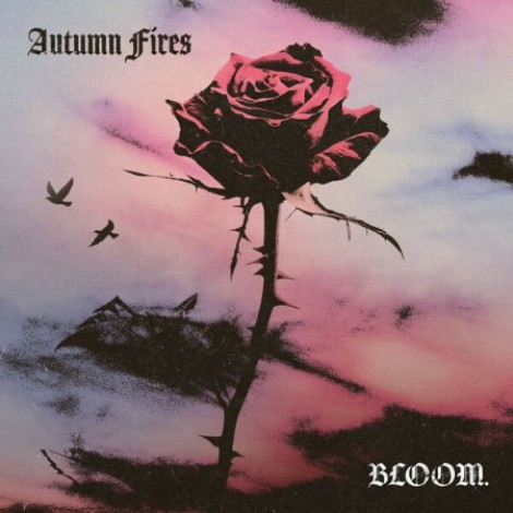 Autumn Fires - BLOOM. (2026) mp3