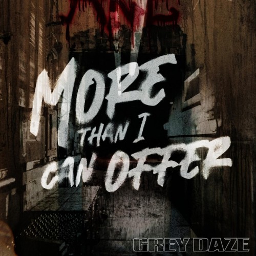Grey Daze - More Than I Can Offer [EP] (2026)