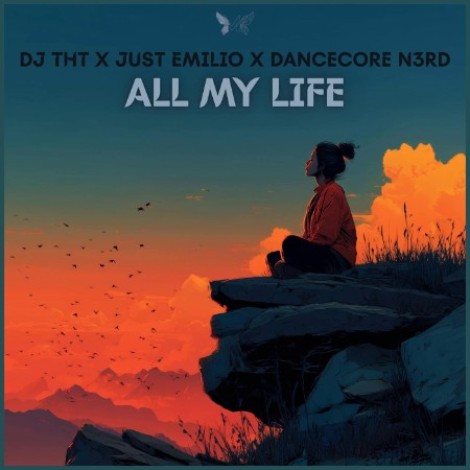 DJ THT x Just Emilio x Dancecore N3rd - All My Life (Extended Mixes) (2026) mp3