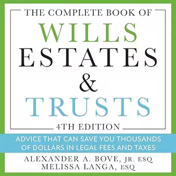 The Complete Book of Wills, Estates & Trusts (4th Edition): Advice That Can Save You Thousands of...