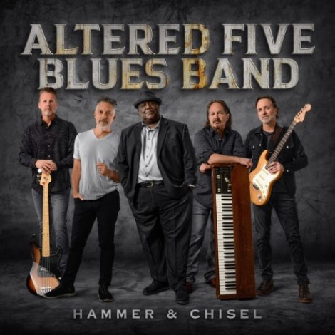 Altered Five Blues Band - Hammer & Chisel (2026) flac