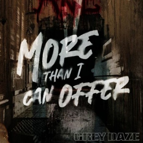 Grey Daze - MORE THAN I CAN OFFER (2026) flac