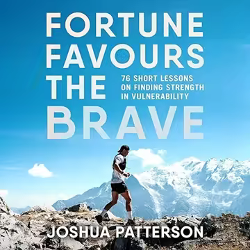 Fortune Favours the Brave: 76 Short Lessons on Finding Strength in Vulnerability [Audiobook]