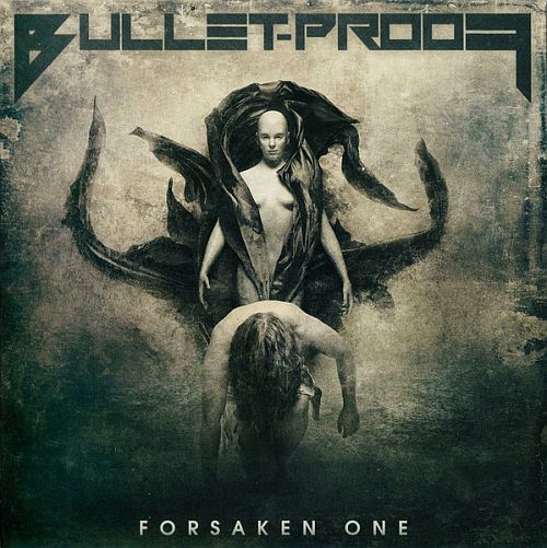 Bullet-Proof - Forsaken One (2017) (LOSSLESS)