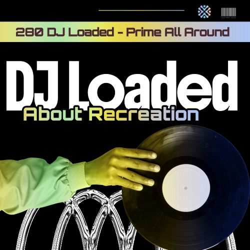 280 DJ Loaded - About Recreation (2026)