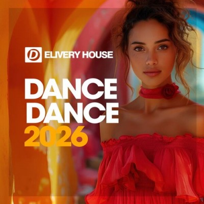 Dance Dance 2026 (Elivery House) (2026) FLAC