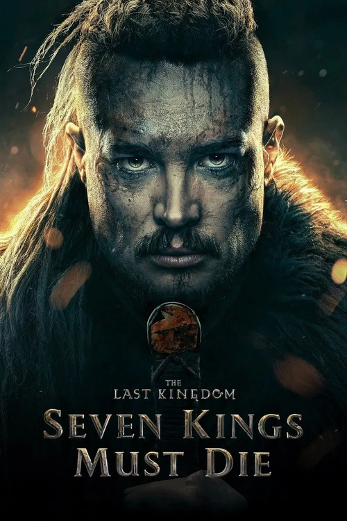 Siedmiu królów musi umrzeć / The Last Kingdom: Seven Kings Must Die (2023) MULTi.2160p.UHD.BluRay.REMUX.DV.HDR.HEVC.DTS-HD.MA.5.1-MR / Lektor i Napisy PL