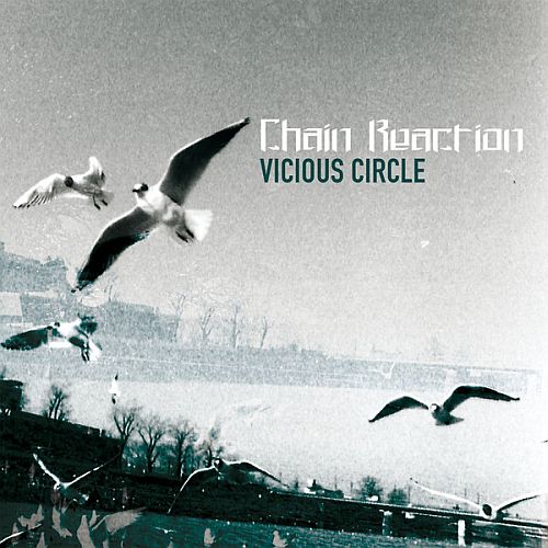 Chain Reaction - Vicious Circle (2009) (LOSSLESS)