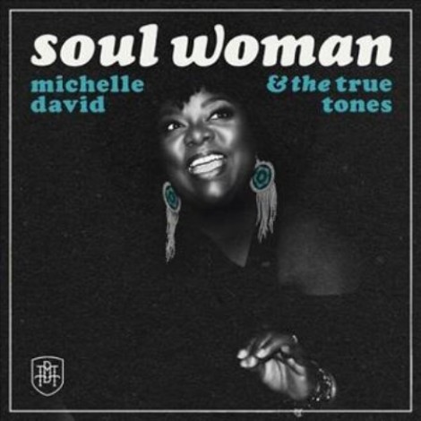 Michelle David & The True-Tones - Soul Woman (2026) mp3