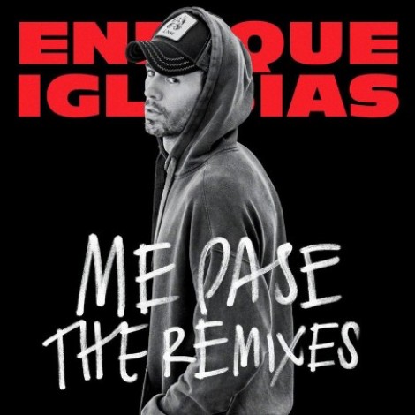 Enrique Iglesias - ME PASE (The Remixes) (feat. Farruko) (2022) mp3