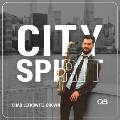 Chad Lefkowitz-Brown - City Spirit (2026) mp3