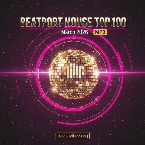 BP House Top 100 March 2026 MP3