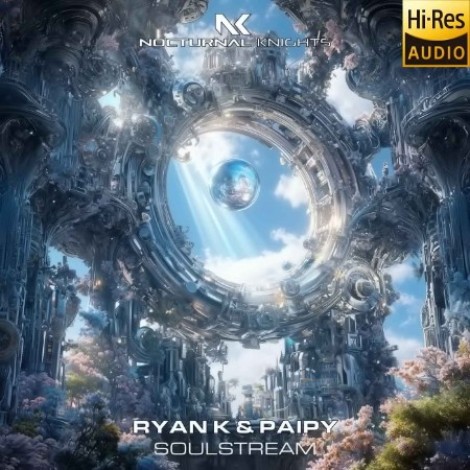 Ryan K & Paipy - Soulstream (2026) flac
