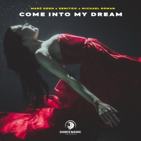 Marc Korn x Semitoo x Michael Roman - Come Into My Dream (2026) mp3