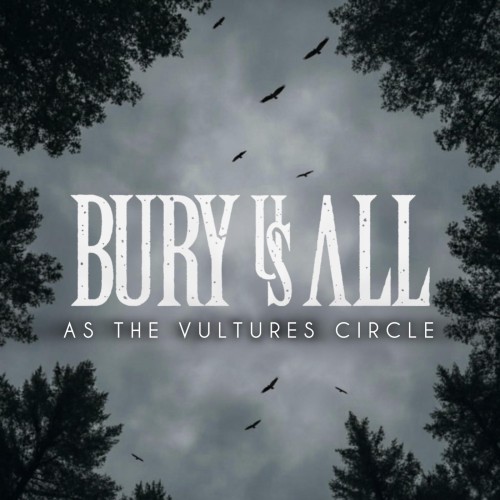 Bury Us All - As the Vultures Circle (2026)